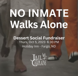 No inmate walks alone