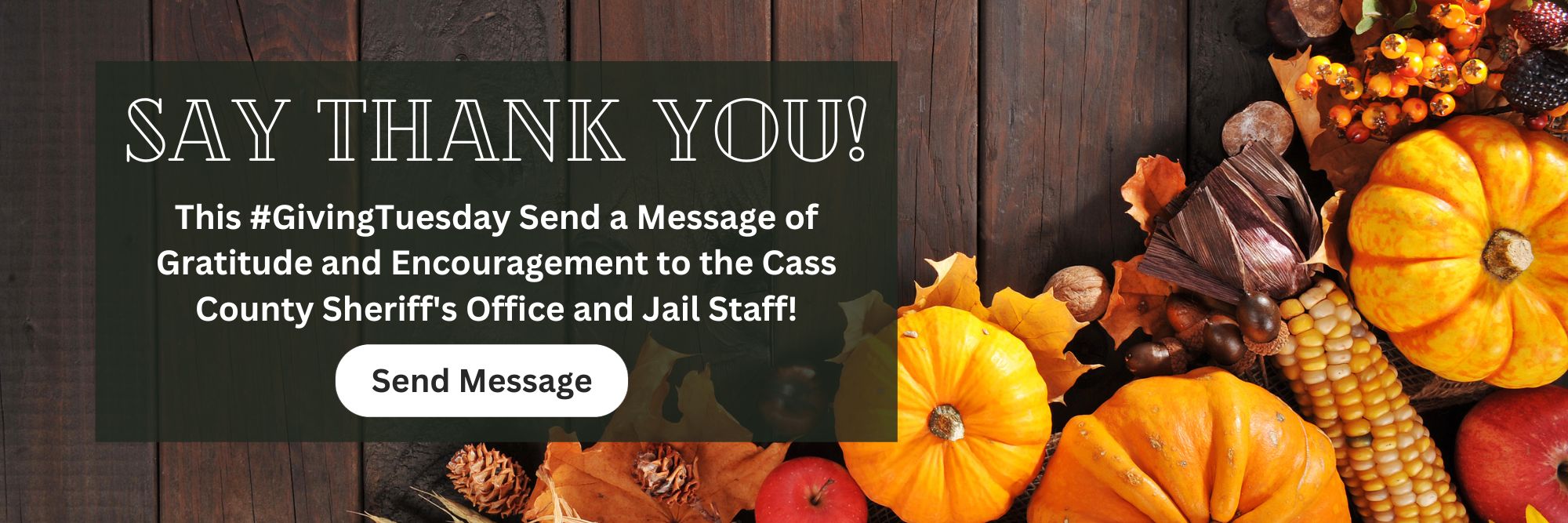 This #GivingTuesday Send a Message of Gratitude and Encouragement to the Cass County Sheriff's Office and Jail Staff
